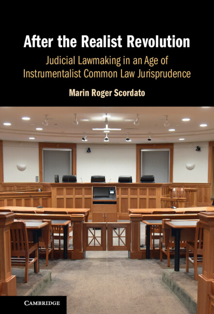 After the Realist Revolution Judicial: Lawmaking in an Age of Instrumentalist Common Law Jurisprudence