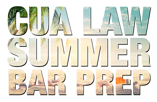 CUA Law Summer Bar Prep